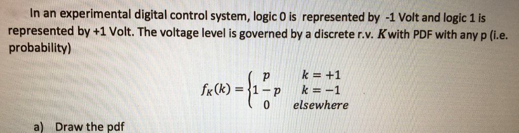 -1 Volt and logic 1 is represented by +1 Volt. The voltage