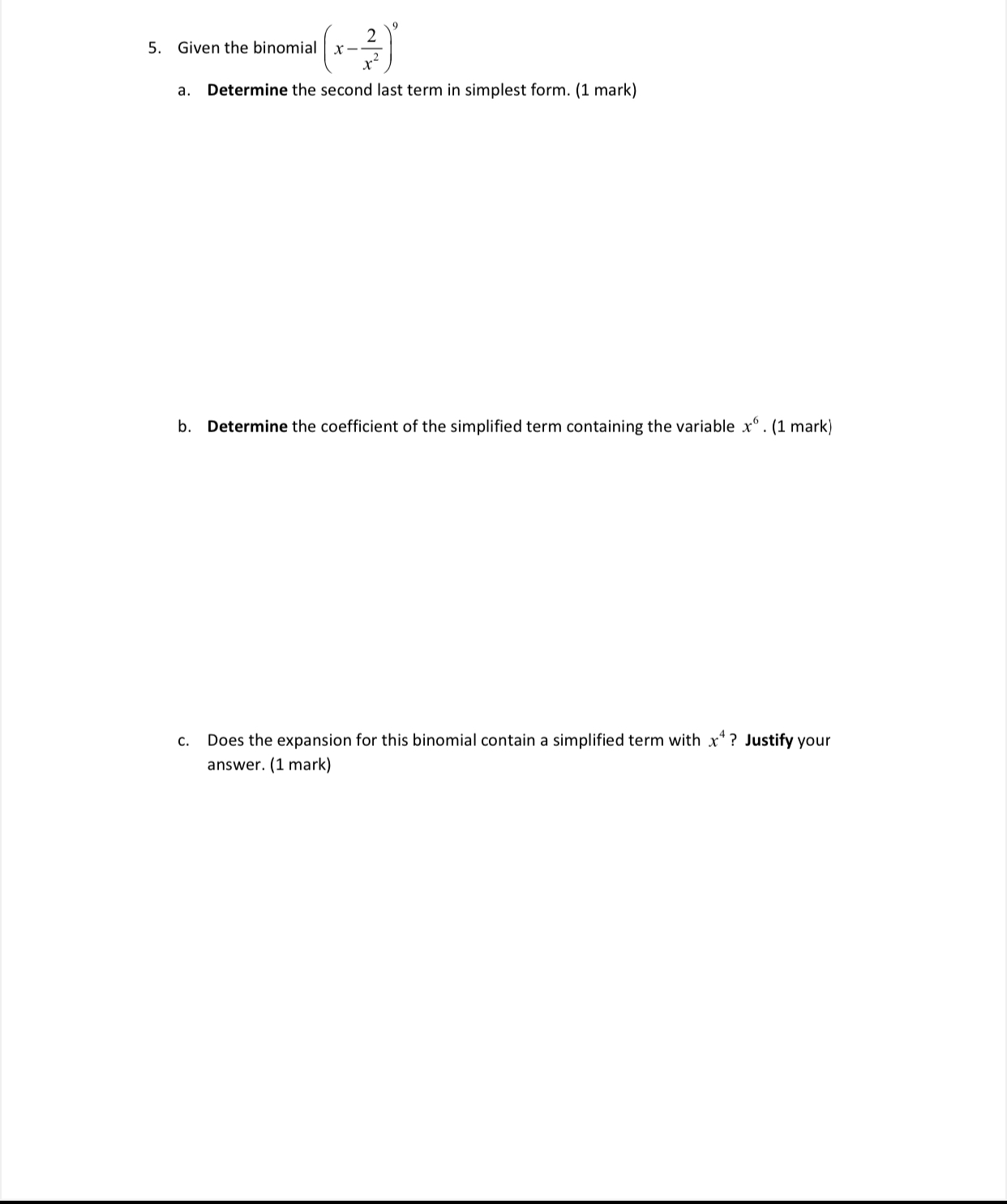  Given the binomial x -2 a. Determine the second last term
