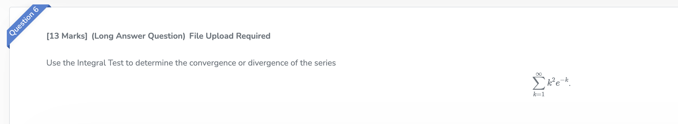  [13 Marks] (Long Answer Question) File Upload Required Use the Integral
