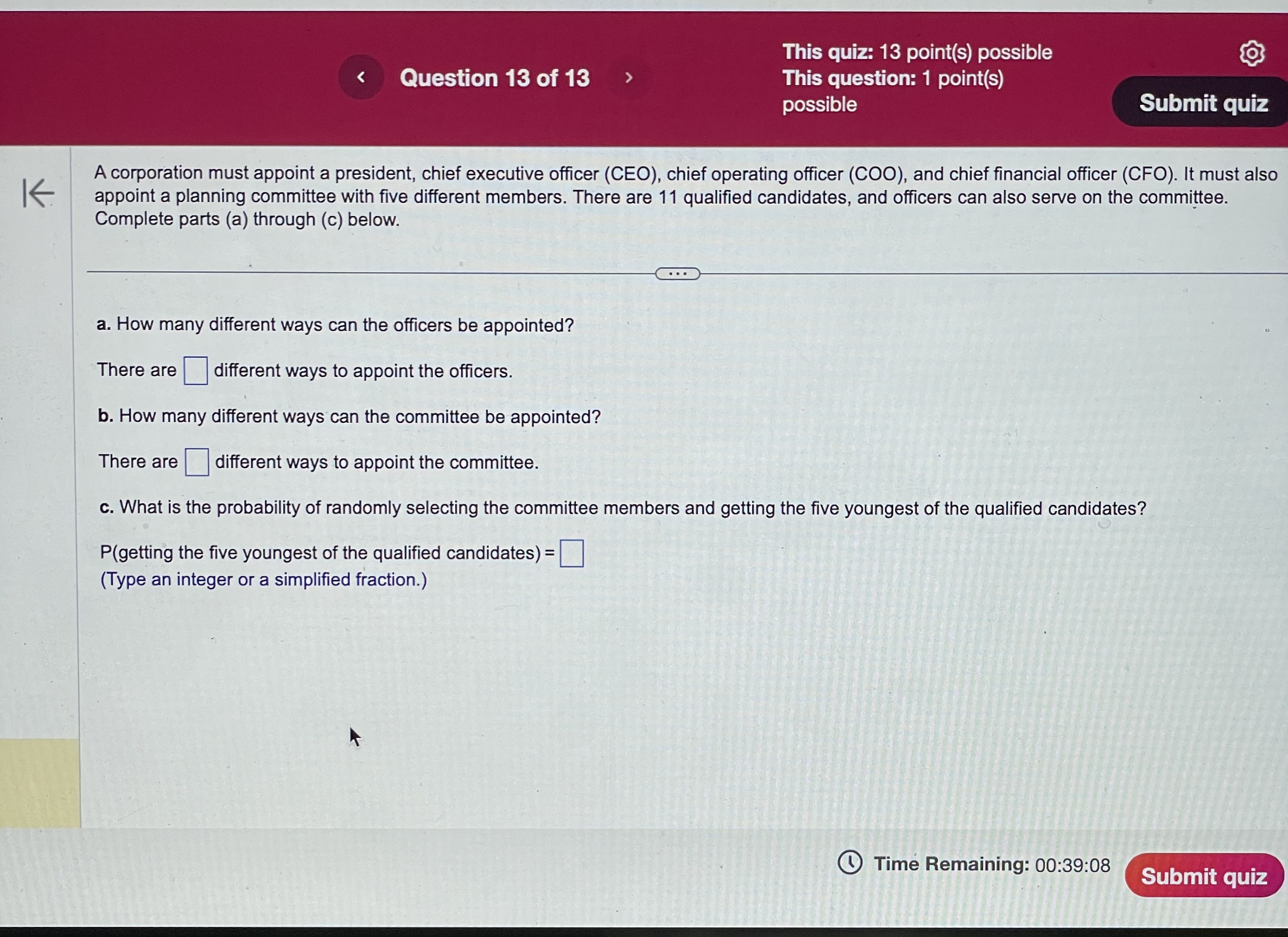 point(s) possible Submit quiz A corporation must appoint a president, chief executive