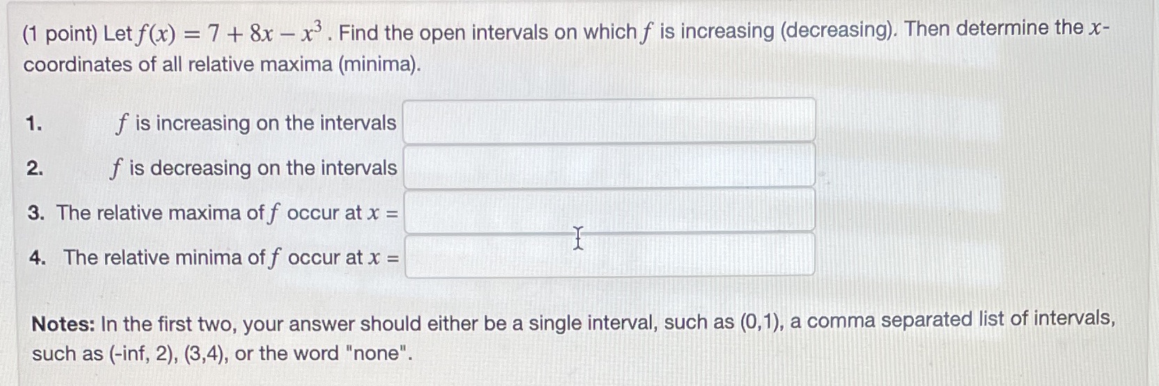 Help please! (1 point) Let f(x) = 7 + 8x - x'