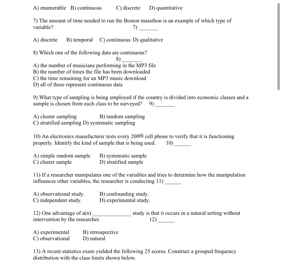 qualitative 8) Which one of the following data are continuous? 8) A)
