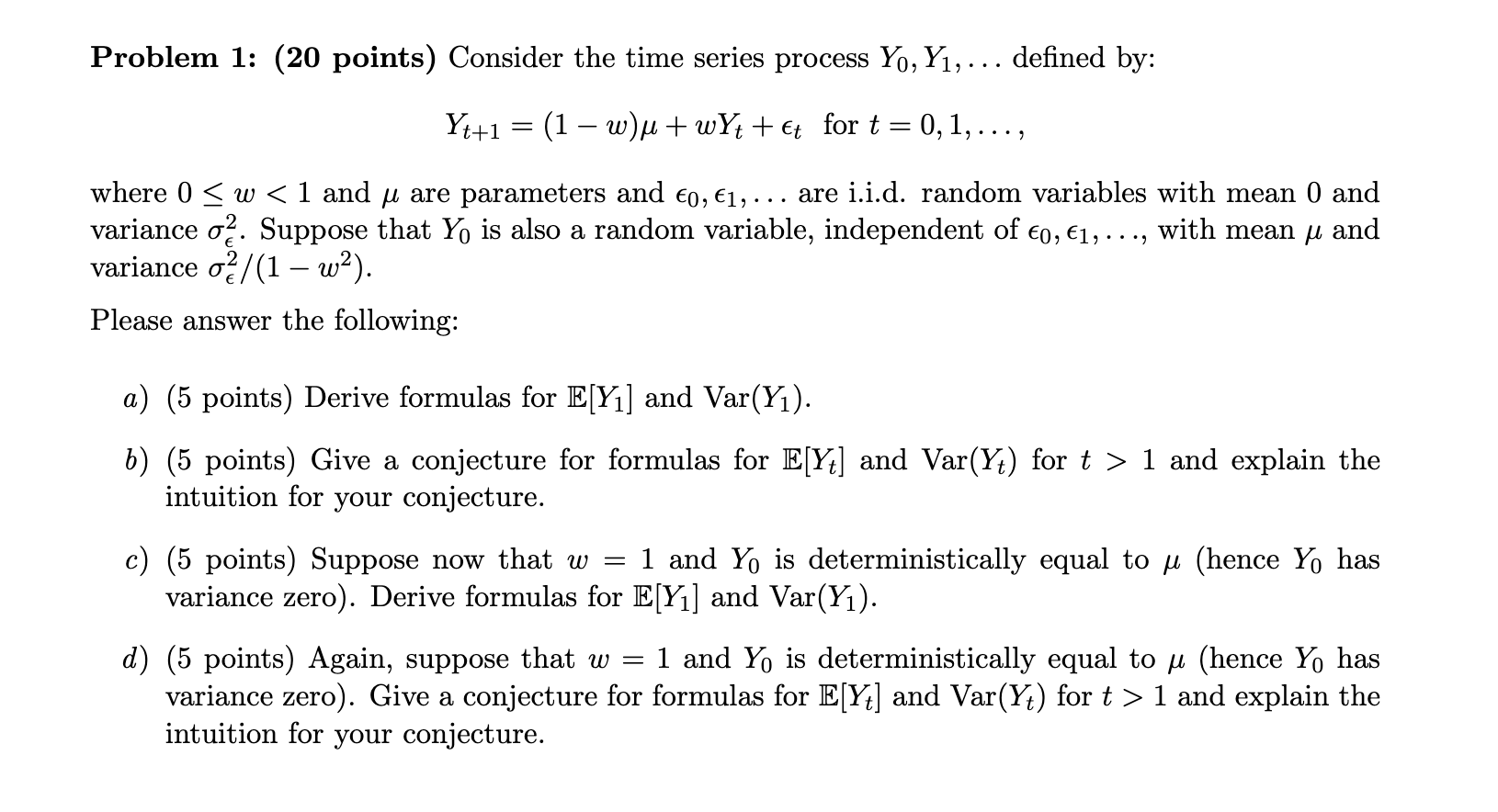  Problem 1: (20 points) Consider the time series process Yb, Y1,