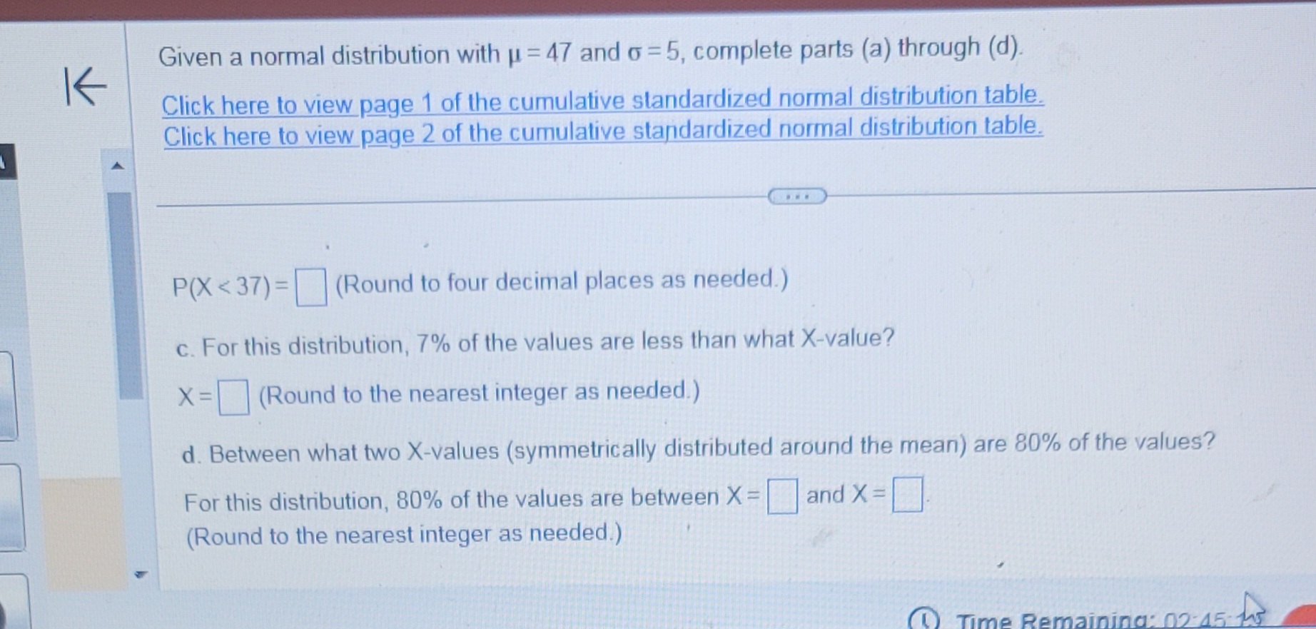 page 2 of the cumulative standardized normal distribution table. a. What is