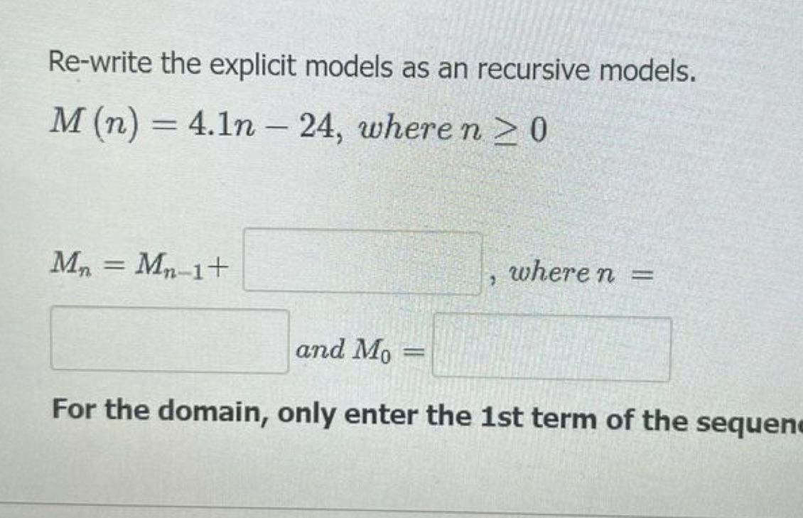I need help Re-write the explicit models as an recursive models. M(n)