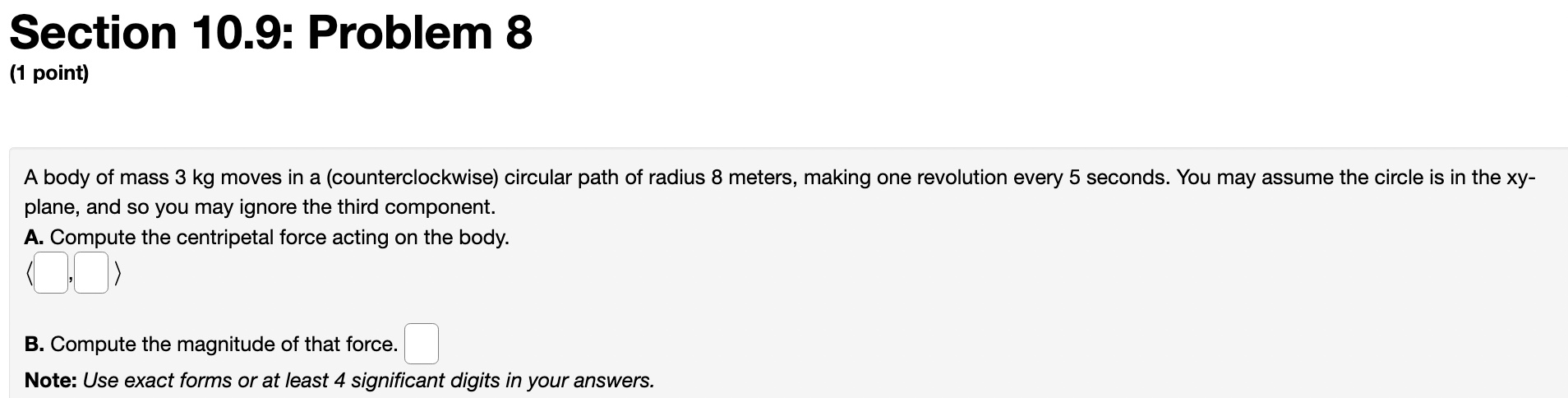5 kg follows the path r(t) = (sin(3t), cos(3t), 21511\") with units