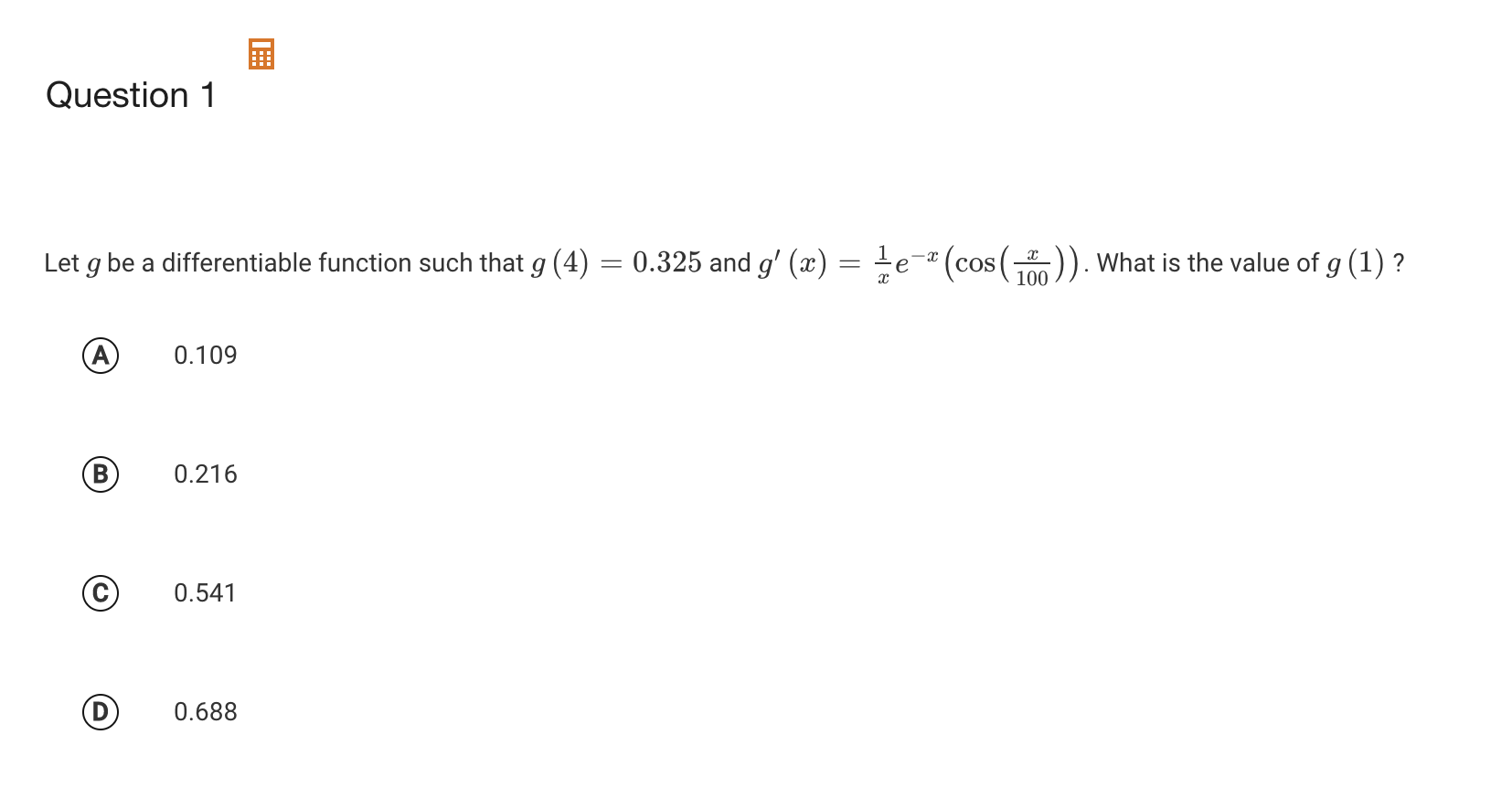  Question 1 Let g be a differentiable function such that g