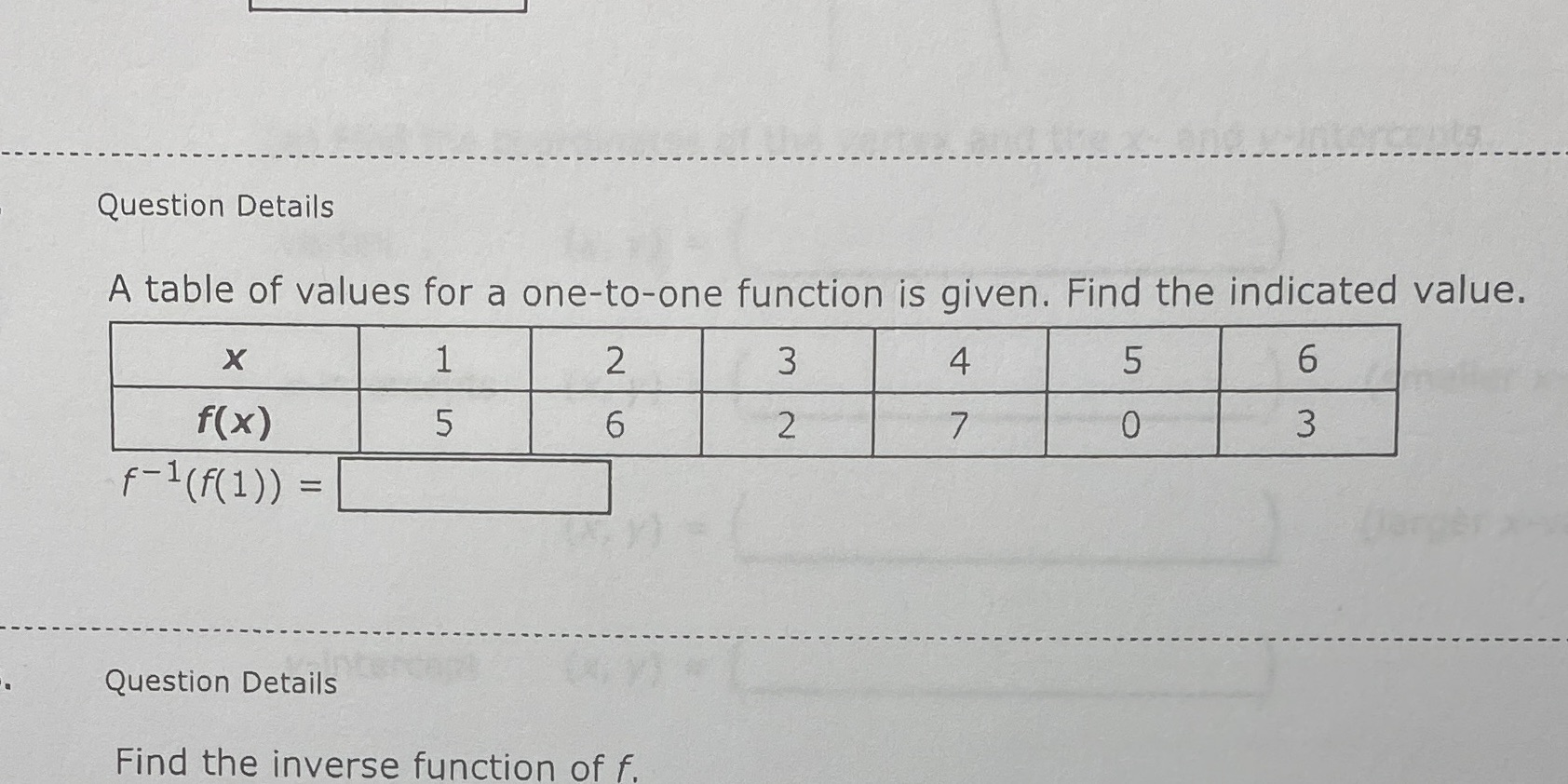 Question Details A table of values for a one-to-one function is