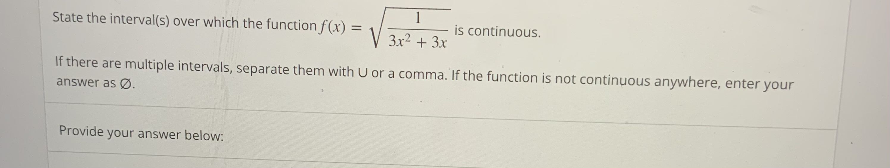 with U or a comma. If the function is not continuous anywhere,
