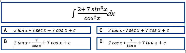 sin3x cos2x C D dx 2 tan x - 7 secx+ 7