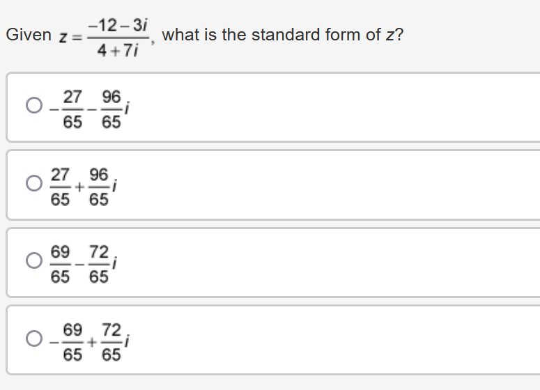 Given z = 27 65 -12-3i what is the standard form of