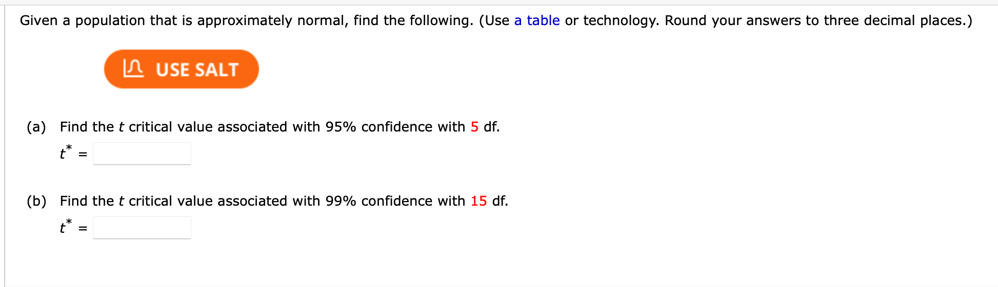 tvalue (t*) for the given sample size and condence level. (a) n