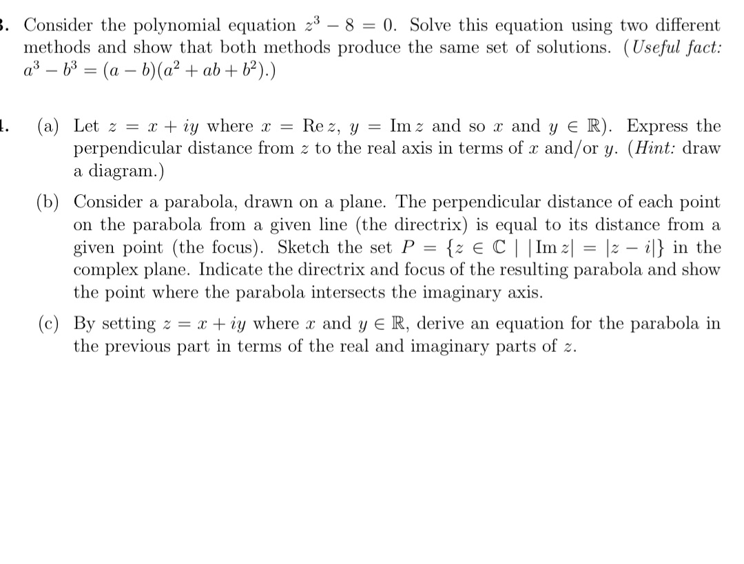  I. Consider the polynomial equation 2:3 8 = 0. Solve this