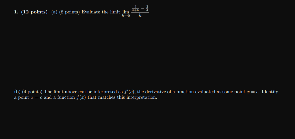 4+h h=0 h (b) (4 points) The limit above can be interpreted