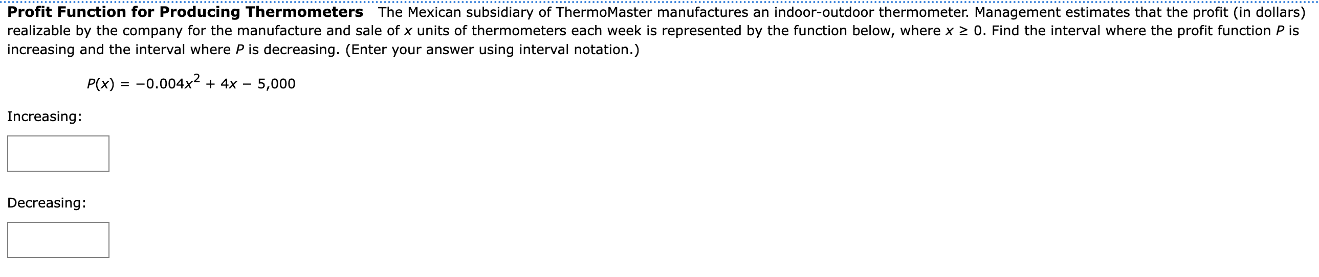 where it is decreasing. (Enter your answers using interval notation. If an