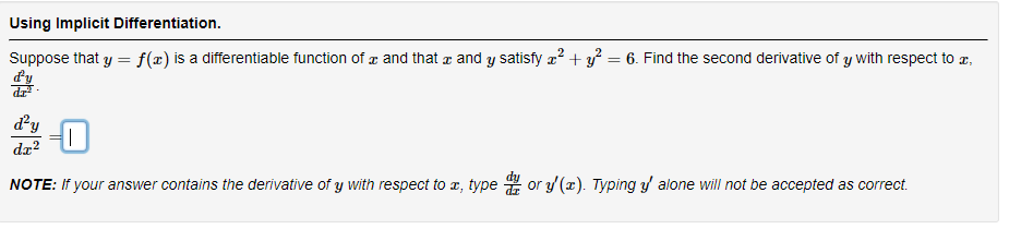correct. Using Implicit Differentiation. Suppose that y = f() is a differentiable