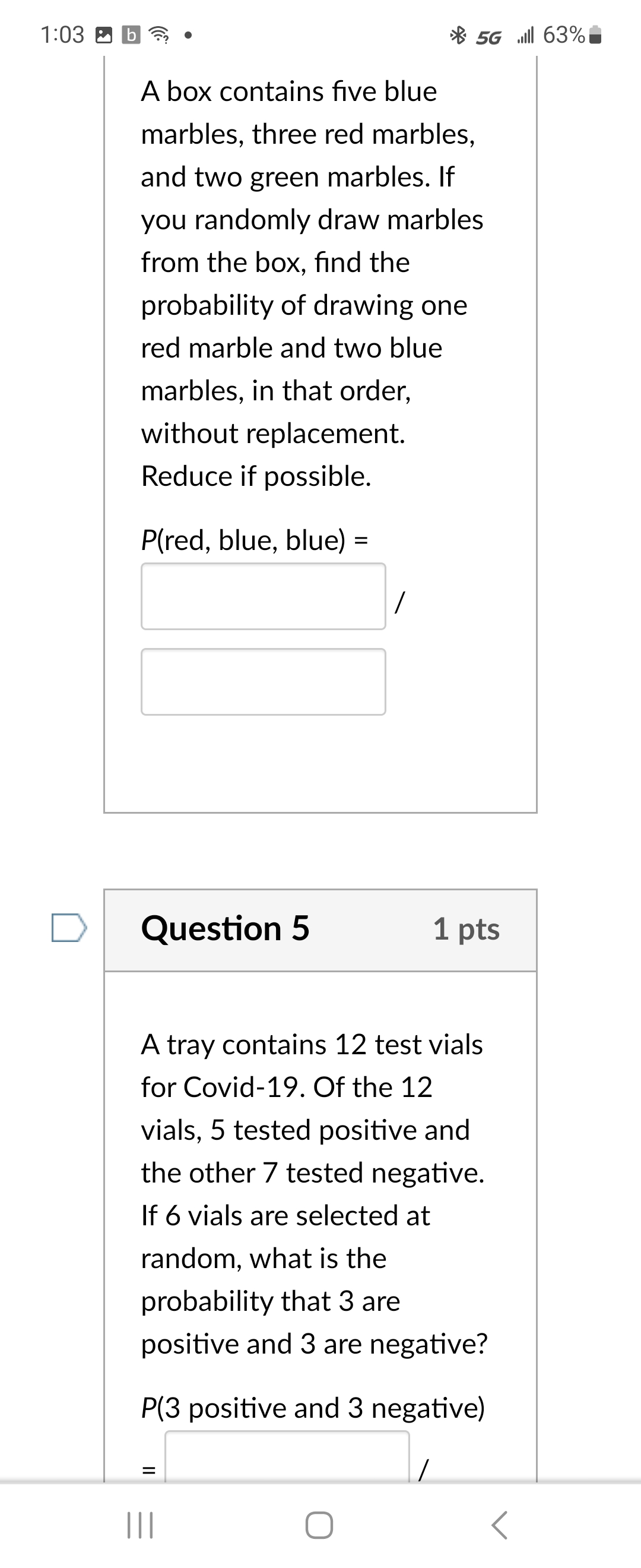 + P(B) D Question 3 1 pts A box contains five blue