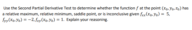 f at the point (X, yo, Zo) has a relative maximum, relative