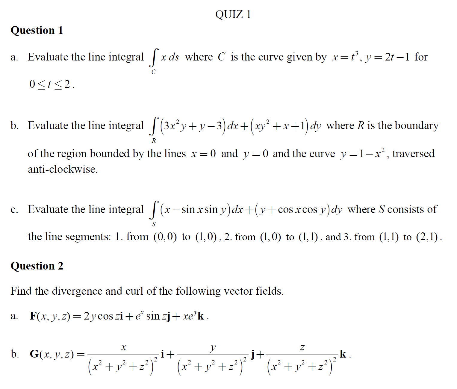 QUIZ 1 Question 1 a. b. c. Evaluate the line integral x
