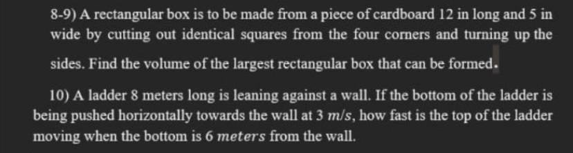 detailed solution thank you! 8-9) A rectangular box is to be made