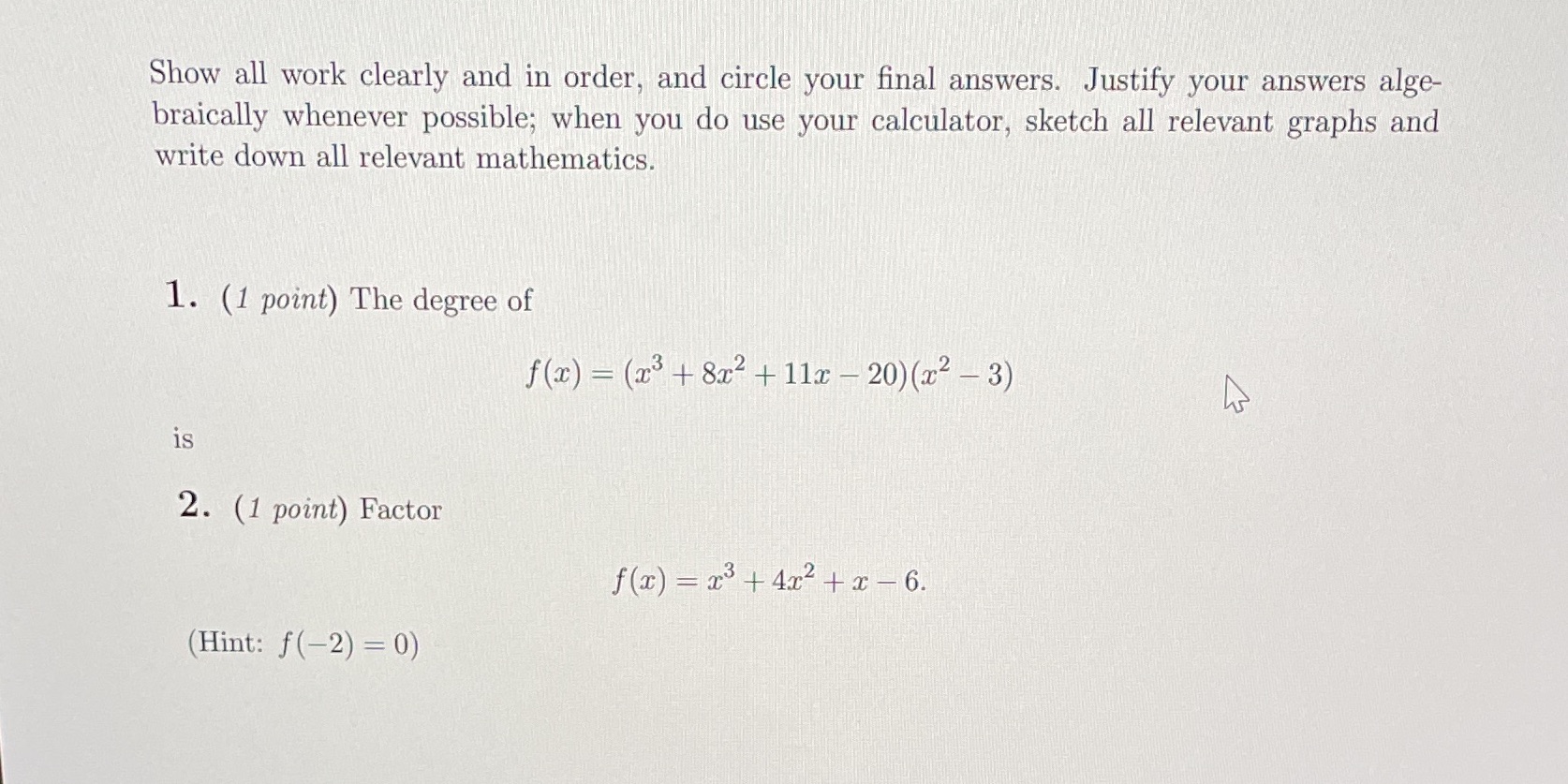 How do I do this? Show all work clearly and in order,