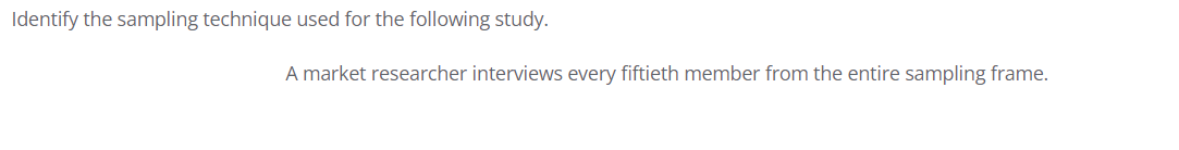 Simple Random Sampling O Stratified Sampling O Cluster Sampling O Systematic Sampling