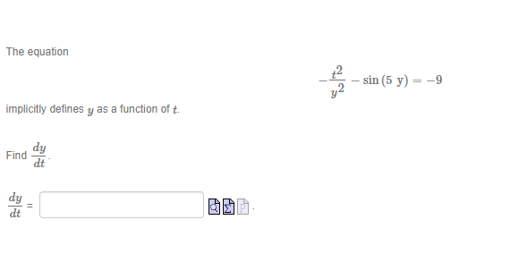as a function of t. Find dy dt dy dt