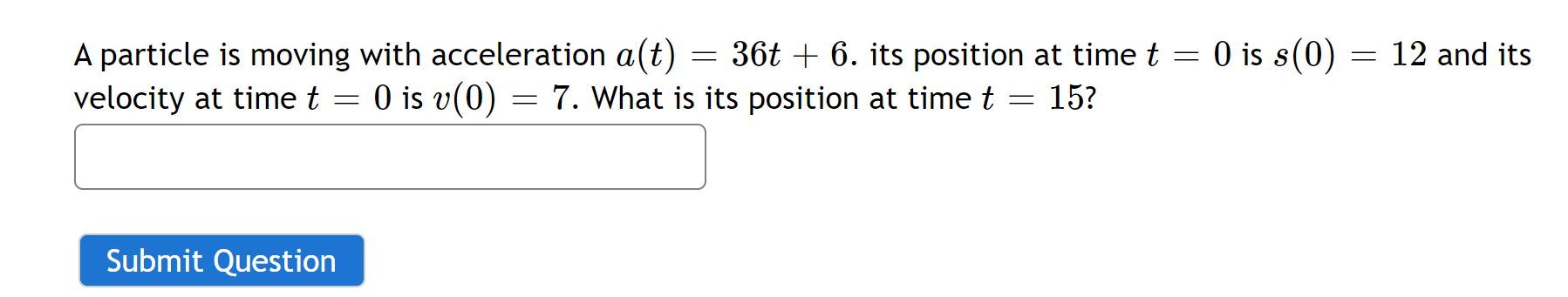 m from the starting point. A particle is moving with acceleration a(t)