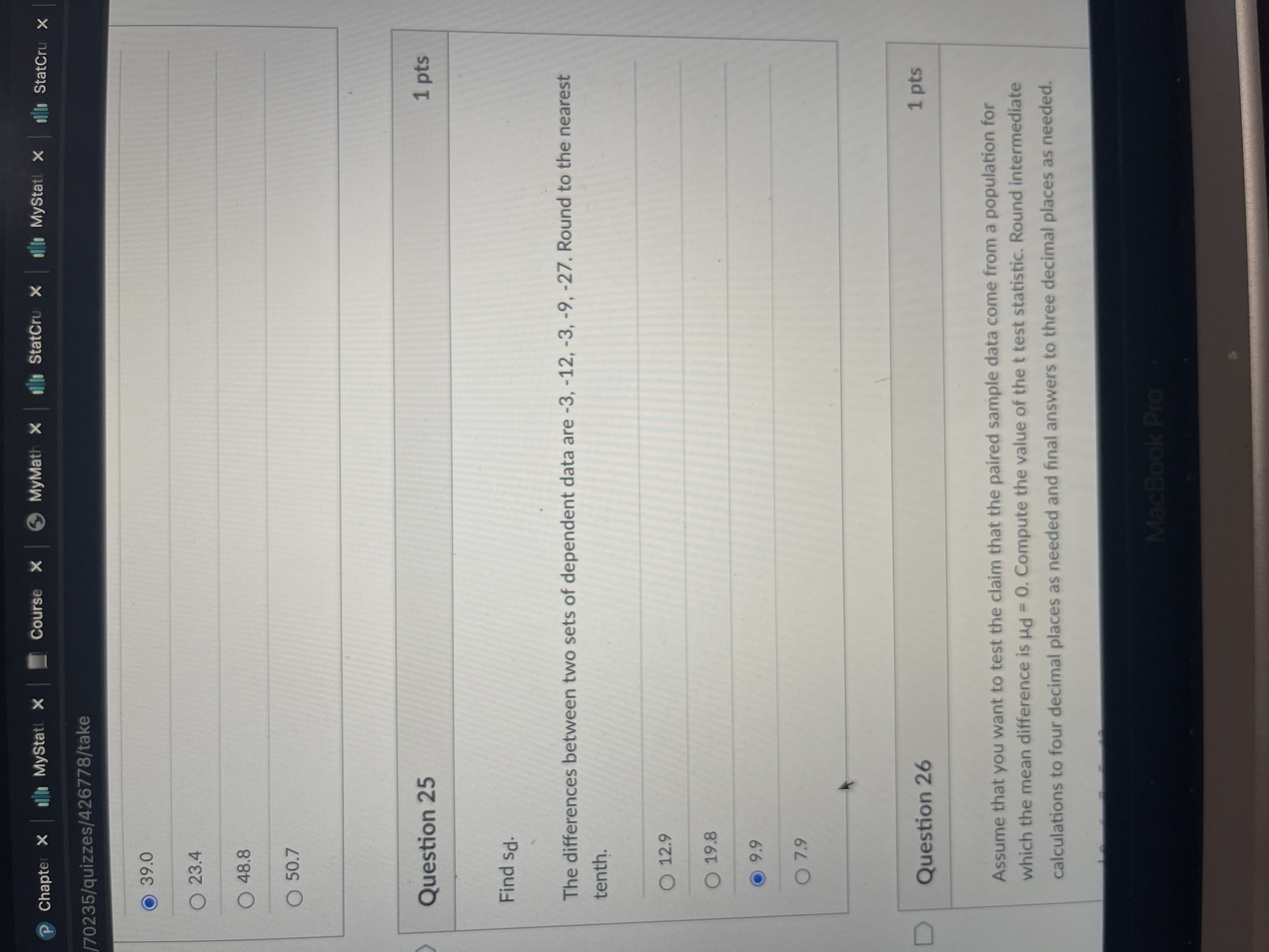 1 StatCru X | MyStatl X 1 StatCru X 70235/quizzes/426778/take 39.0 O