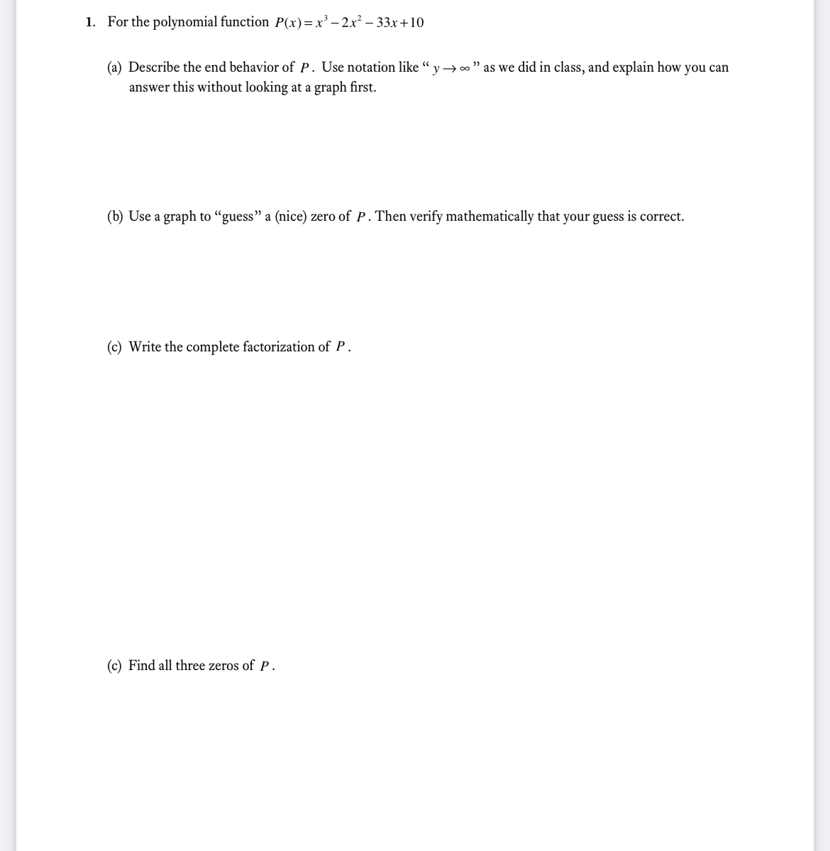 10 (a) Describe the end behavior of P. Use notation like \"