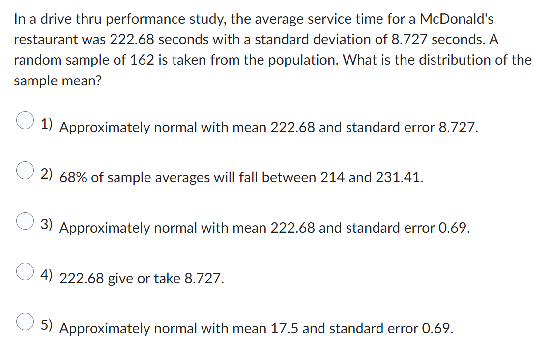  In a drive thru performance study, the average service time for