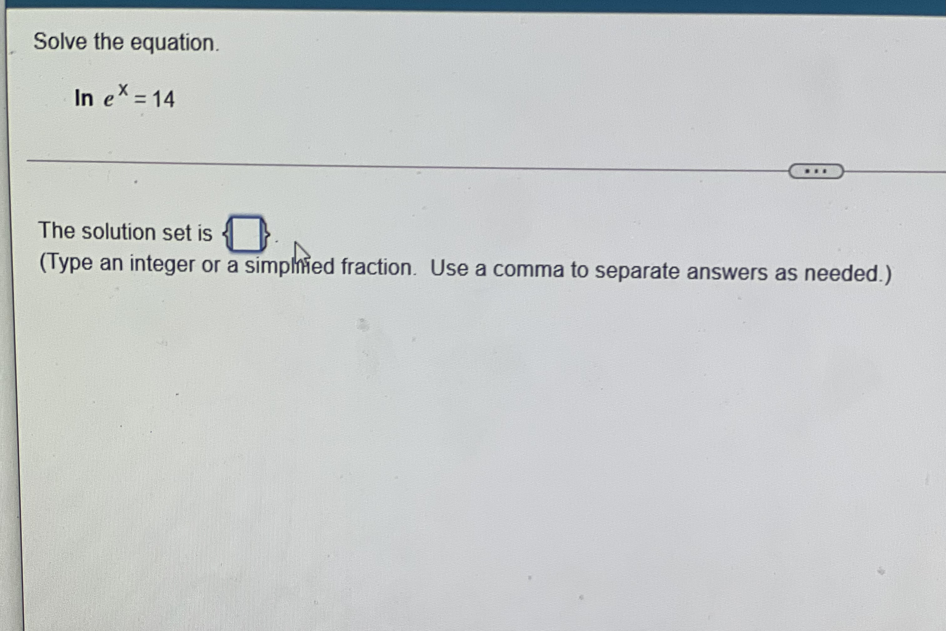 solution set is (Type an integer or a simplied fraction. Use a