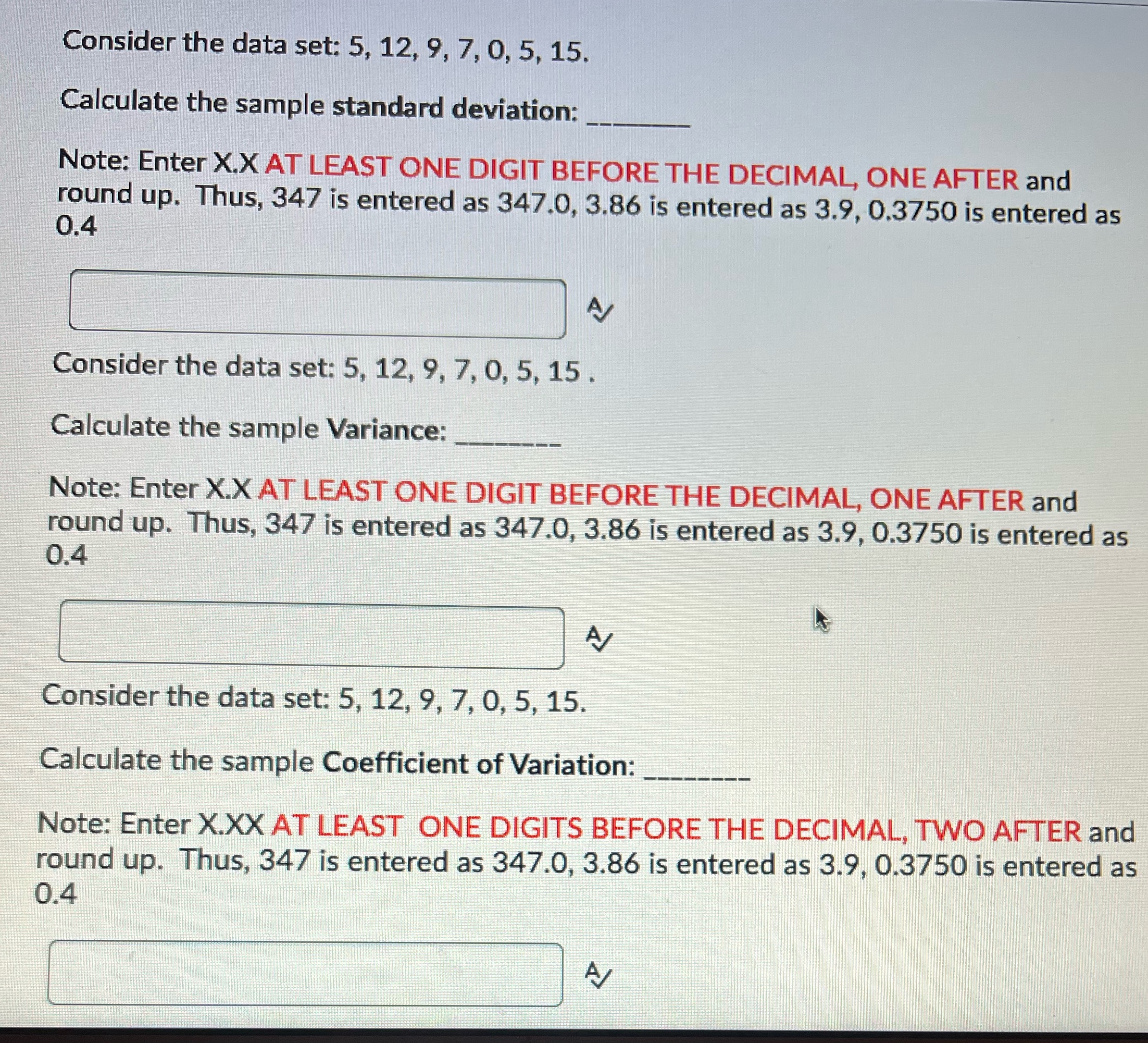  Consider the data set: 5, 12, 9, 7, 0, 5, 15.