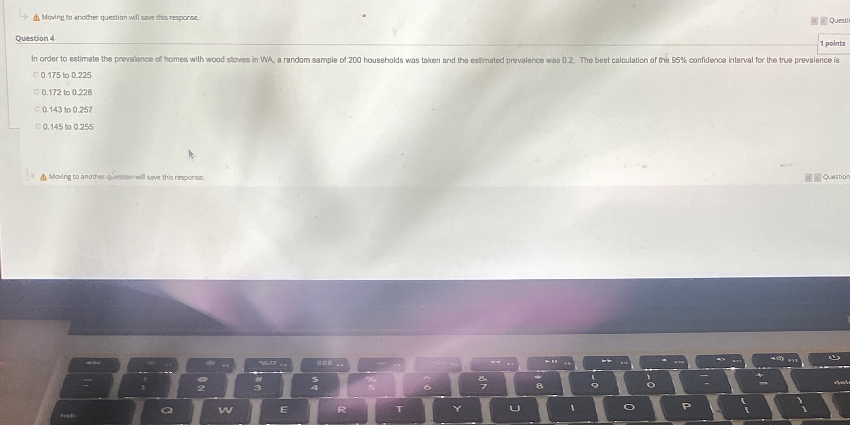 Moving to another question wili sa*e this rsponse. Question 4 @ 1