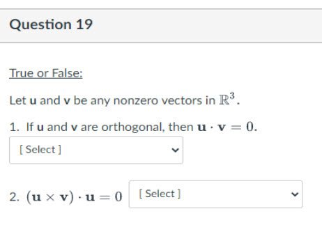 nonzero vectors in R3. 1. If u and v are orthogonal, then