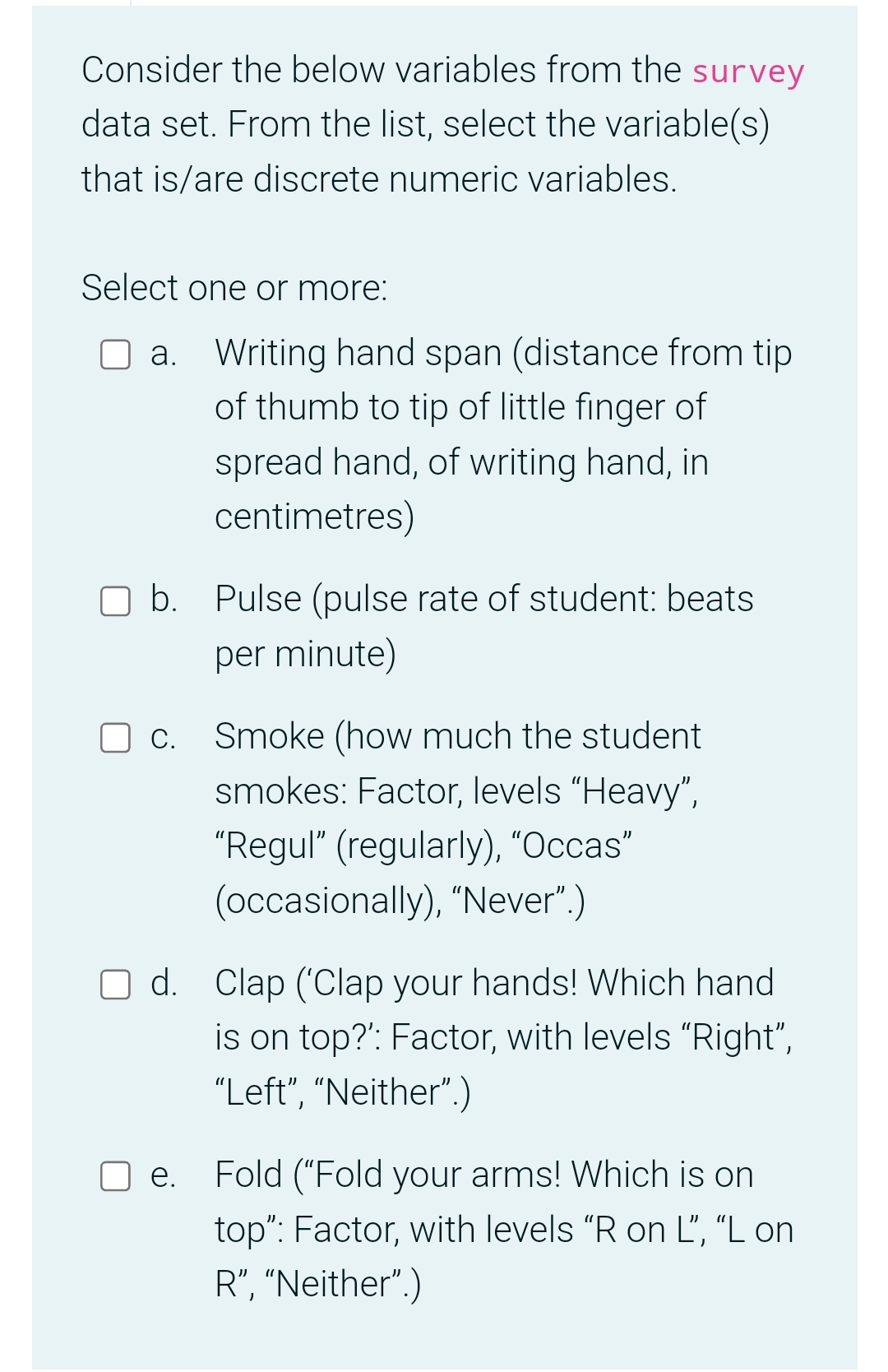 list, select the variable(s) that is/are nominal categorical variables. Select one or