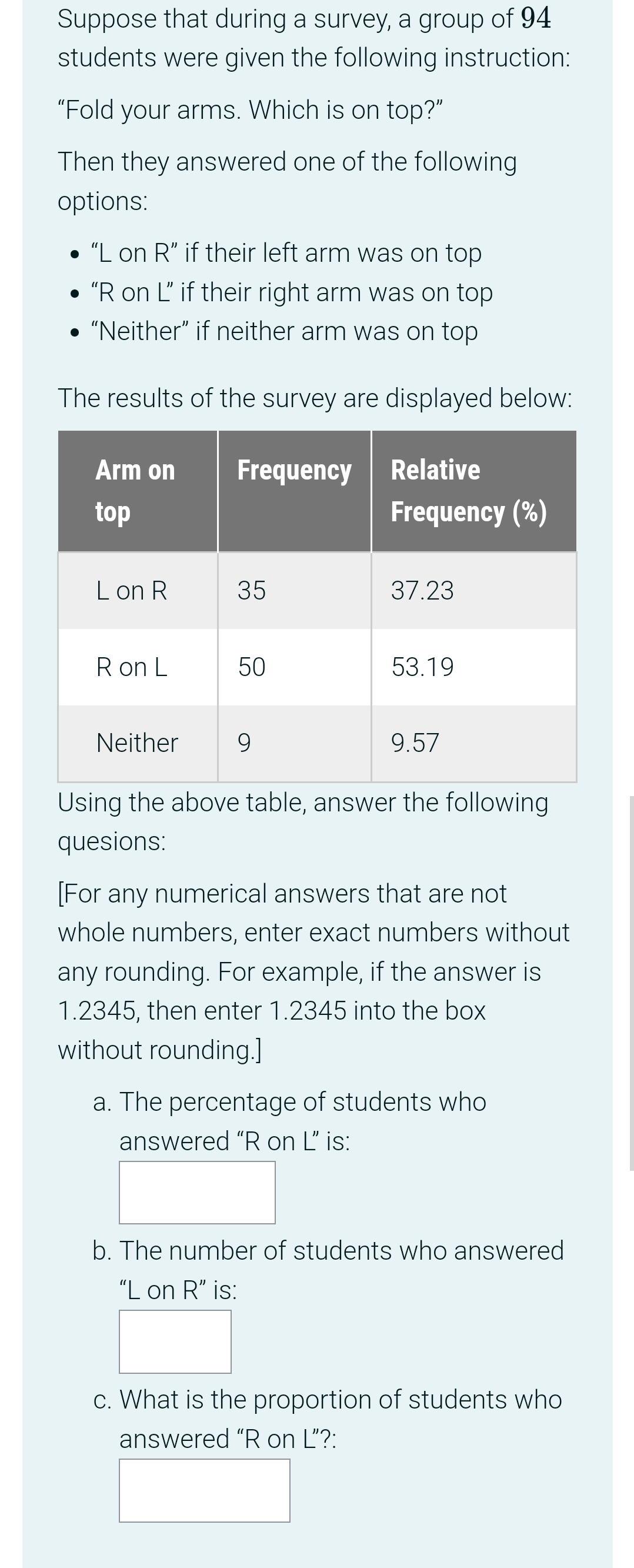 much the student smokes: Factor, levels "Heavy\Suppose that during a survey, a