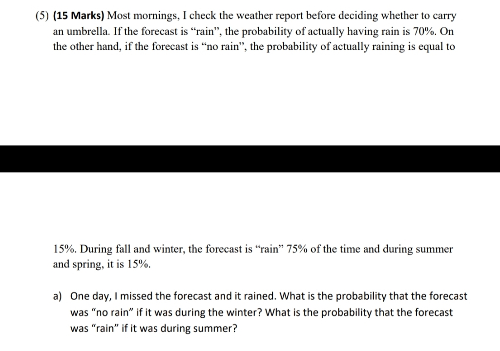 I need solve this question (5) (15 Marks) Most mornings, I check