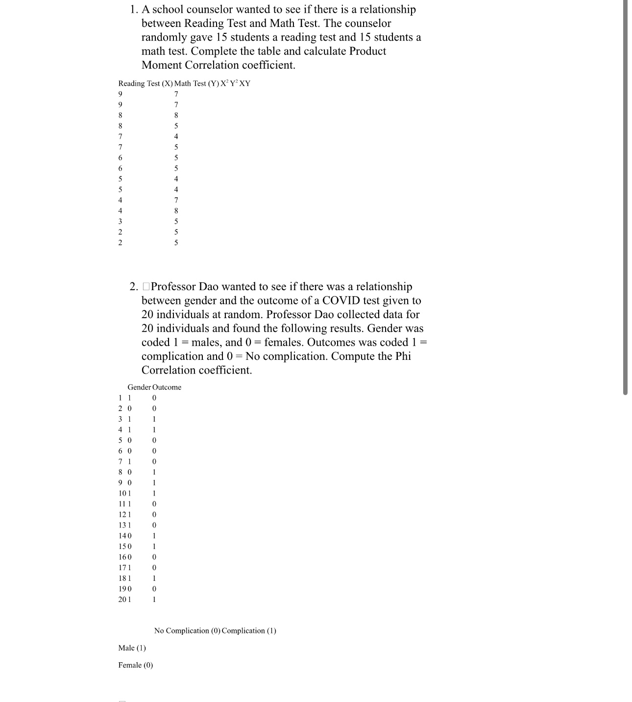 Reliability 1. A school counselor wanted to see if there is a