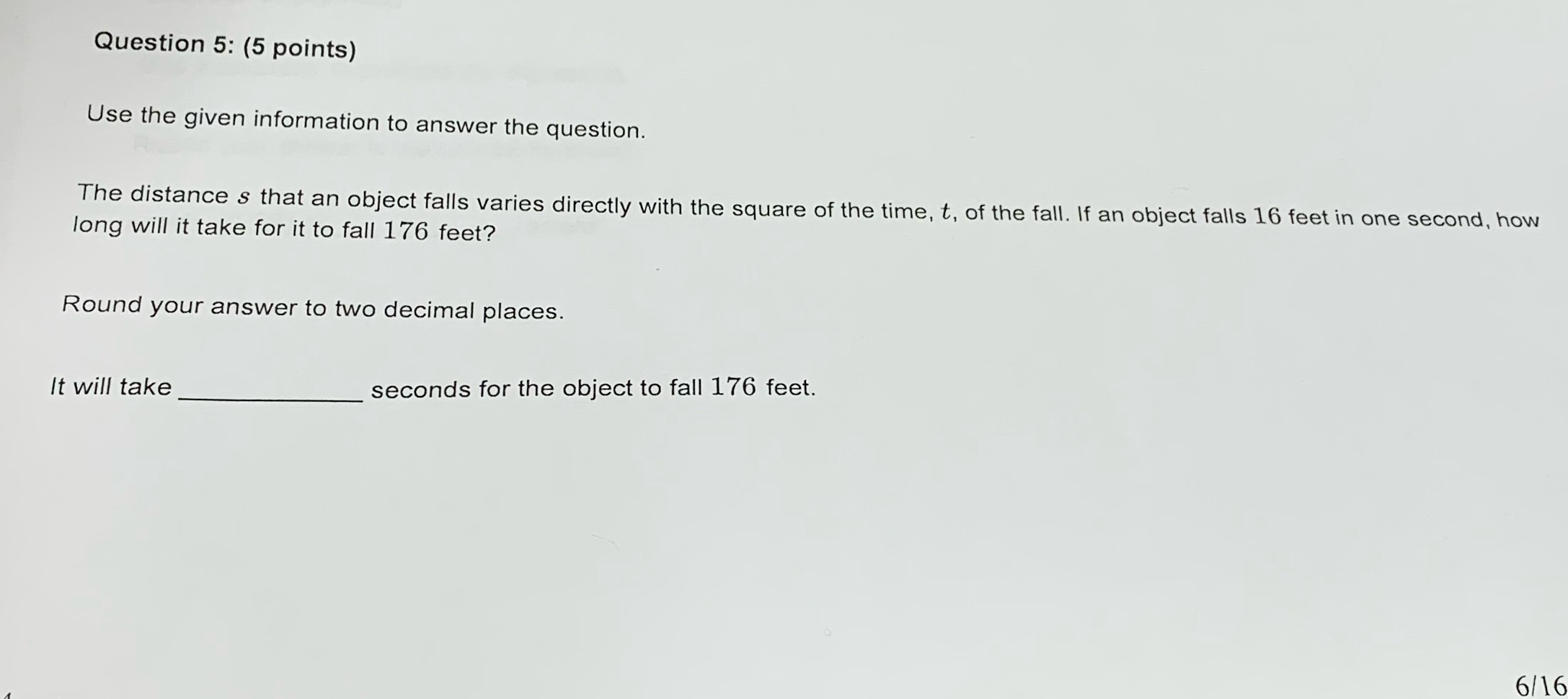  Question 5: (5 points) Use the given information to answer the