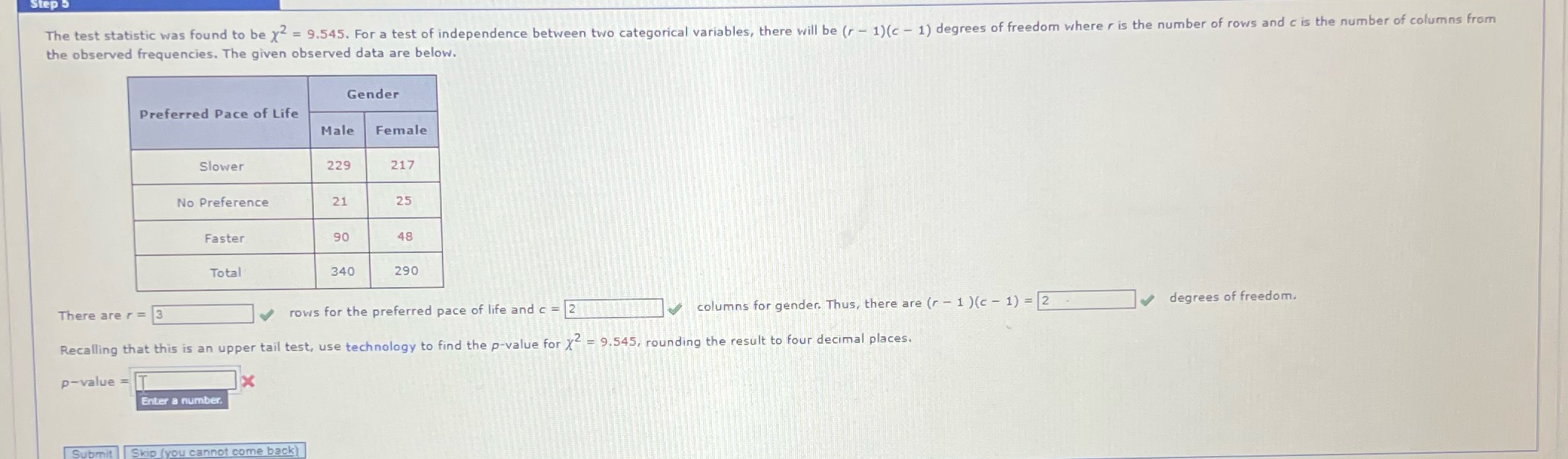 Please solve p value Step The test statistic was found to be