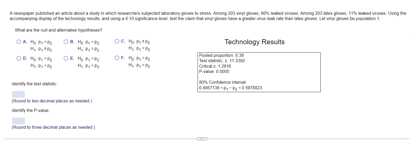 to stress. Among 203 vinyl gloves, 66% leaked viruses. Among 203 latex