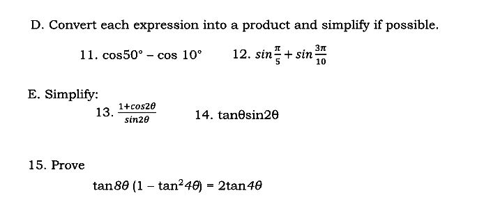 13. 1+cos20 sin20 14. tanosin20 15. Prove tan80 (1 - tan249) =