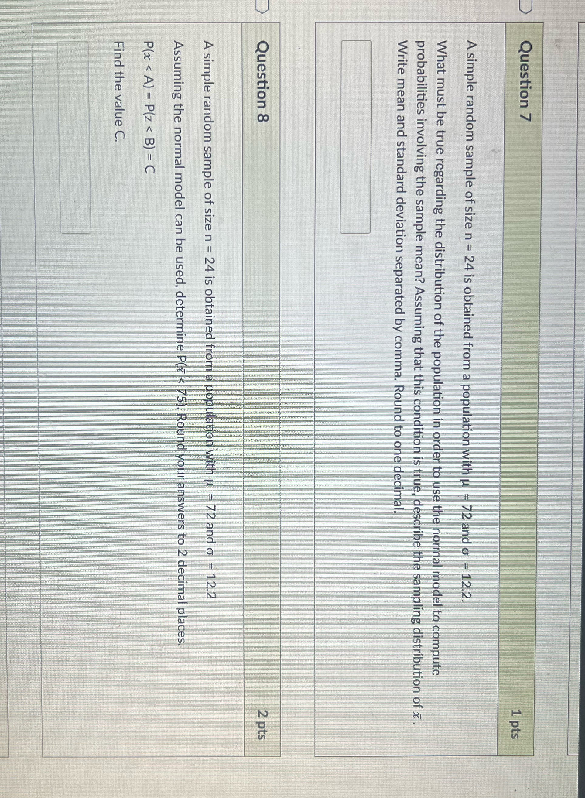 Question 7 and 8 Question 7 1 pts A simple random sample