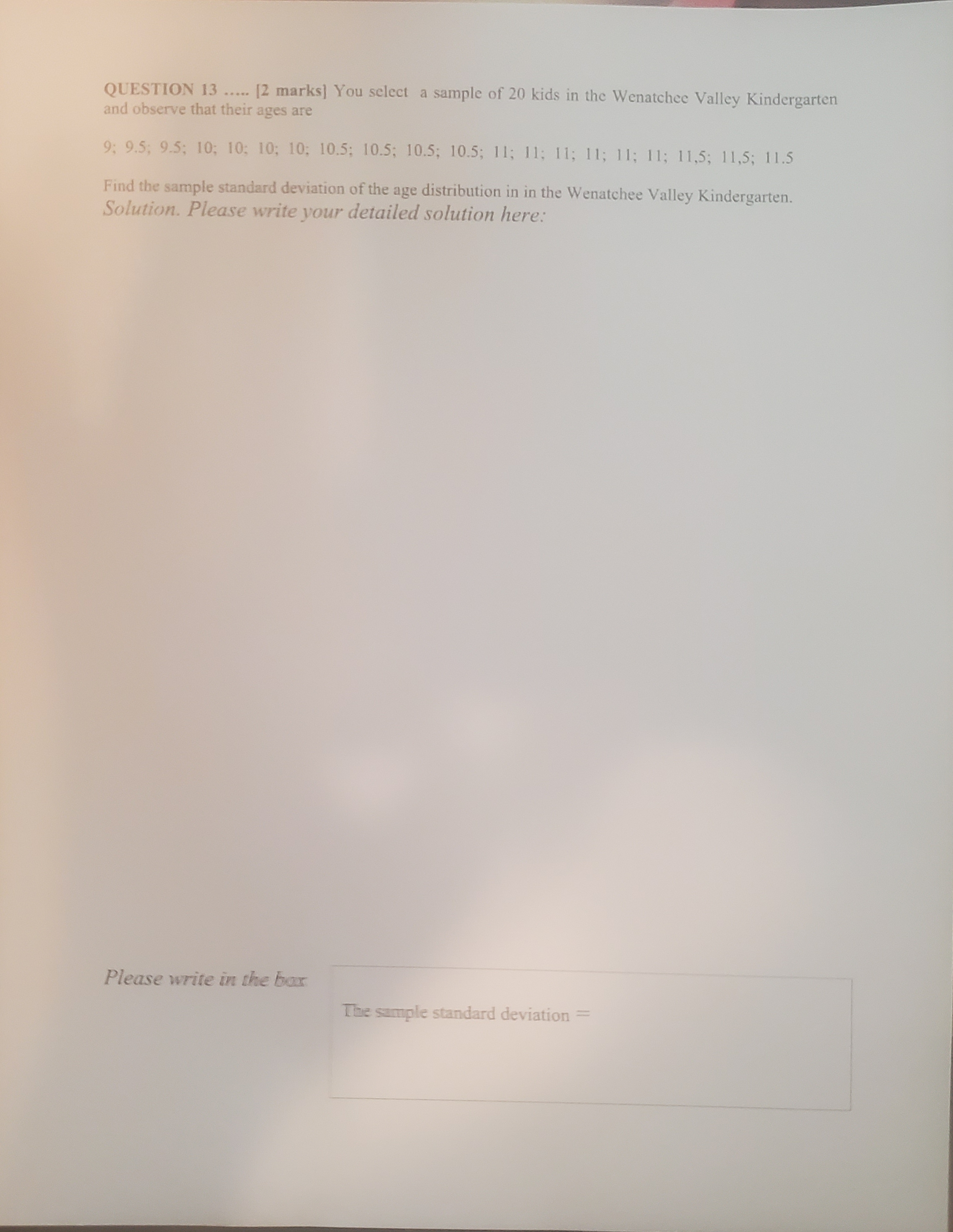 . QUESTION 13 ..... [2 marks] You select a sample of 20