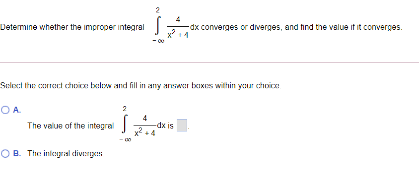 and find the value if it converges. x4 + 4 - 00