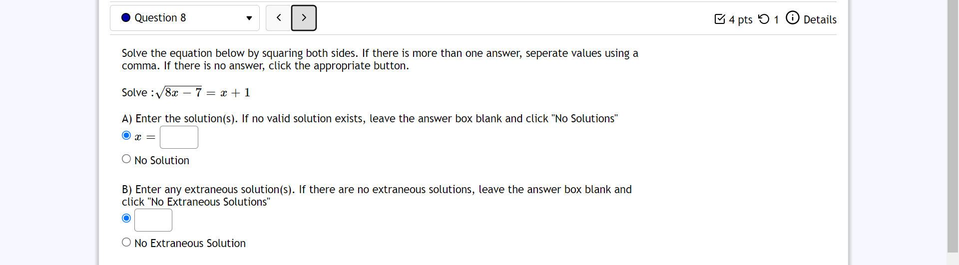 completely: 7z+3 4 + $2+$772 $+9 Enter the numerator and denominator separately