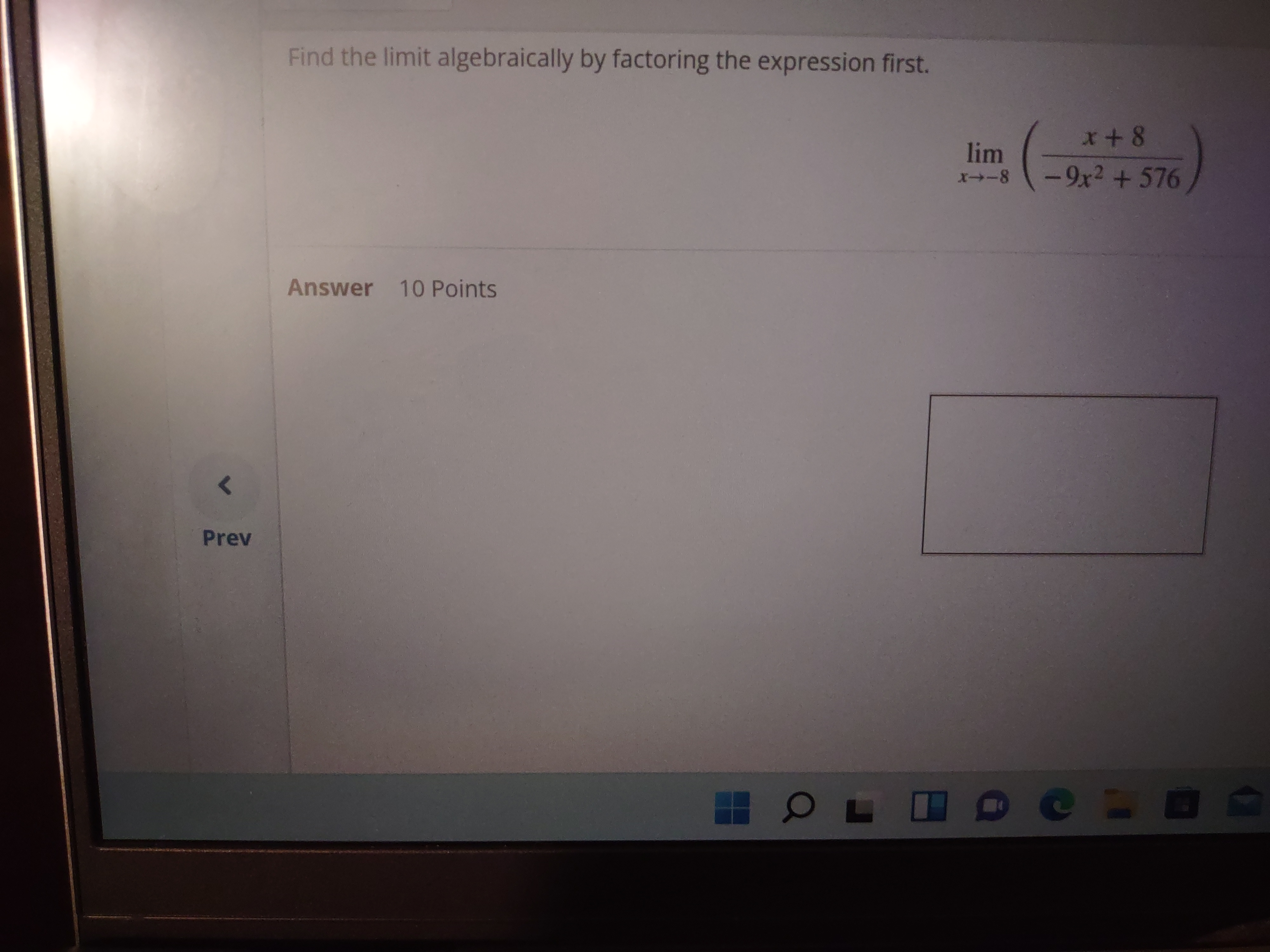  Find the limit algebraically by factoring the expression first. x+ 8