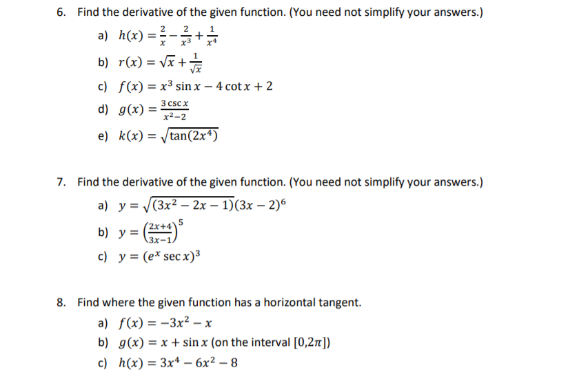 g(x) = 3csex x2-2 e) k(x) = tan(2x4) 7. Find the derivative