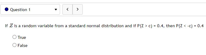 Question 1 If Z is a random variable from a standard